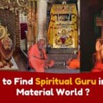 How to Find Spiritual Guru in this Material World